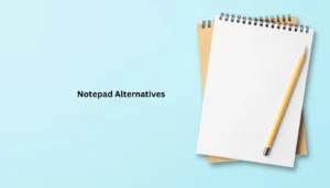 Notepad Alternatives