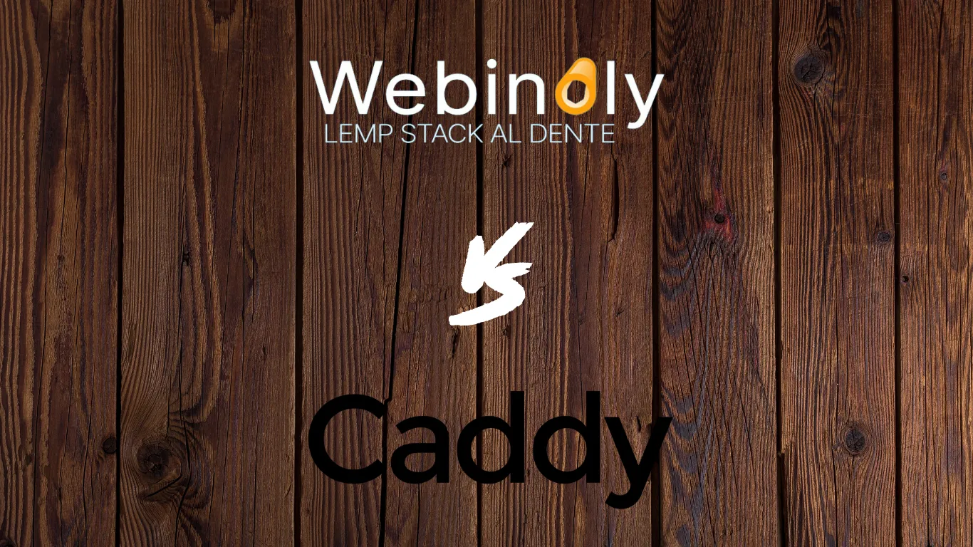 Webinoly or Caddy