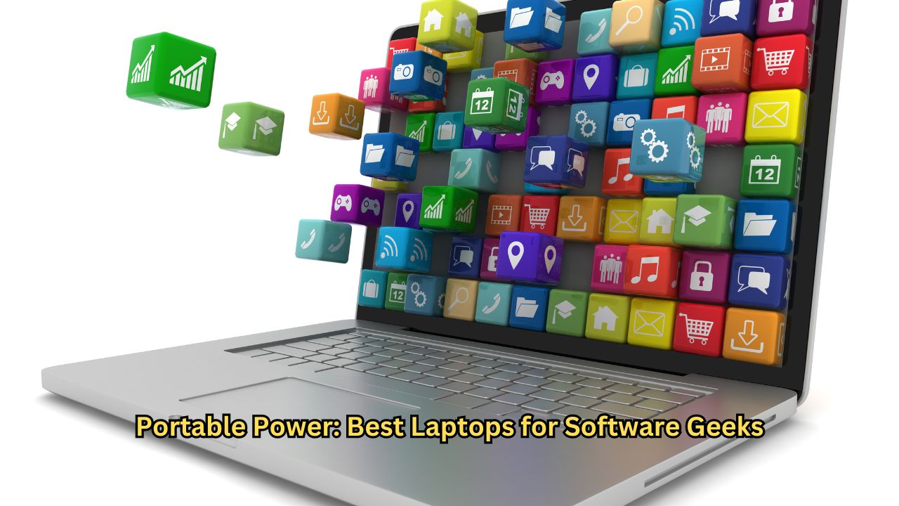 Portable Power: Best Laptops for Software Geeks