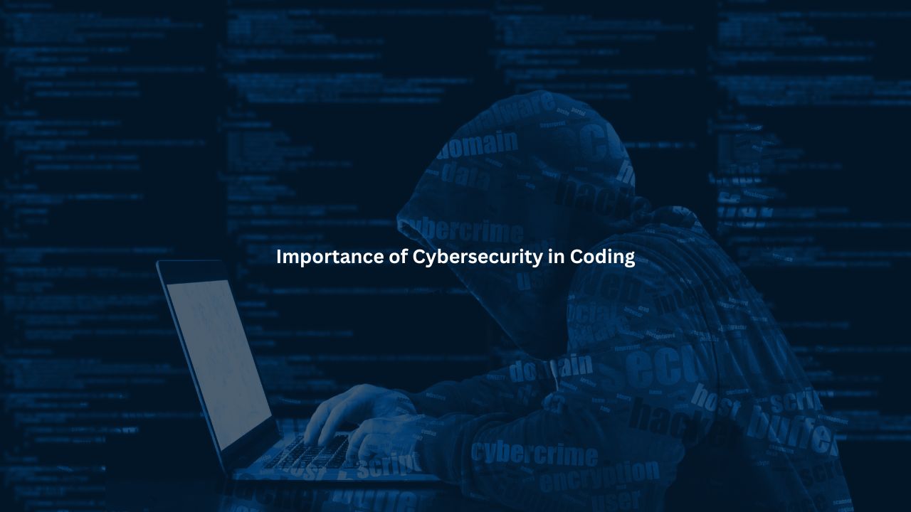 Importance of Cybersecurity in Coding